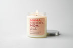 Mama. Mommy. Mom. Bruh. | 7oz Candle