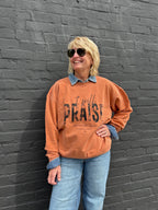 ORANGE I Will Praise Him in Every Season Lightweight Sweatshirt
