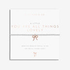 A LITTLE YOU ARE ALL THING LOVELY BRACELET