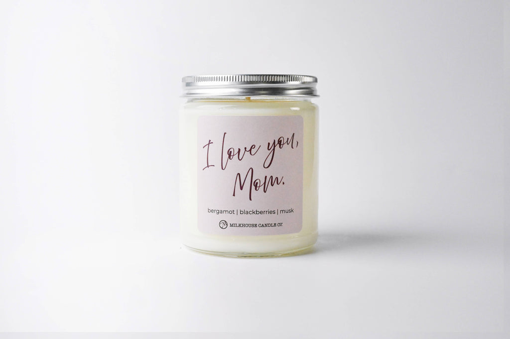 I Love You Mom | 7oz Classic Candle