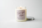 I Love You Mom | 7oz Classic Candle