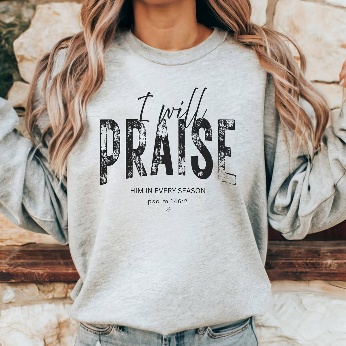 GREY I Will Praise Him In Every Season Sweatshirt – Never Lose Hope Designs